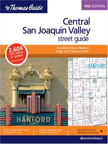 The Thomas Guide Central San Joaquin Valley, California: Including Fresno and Madera, King and Tulare Counties Street (Central S,Used
