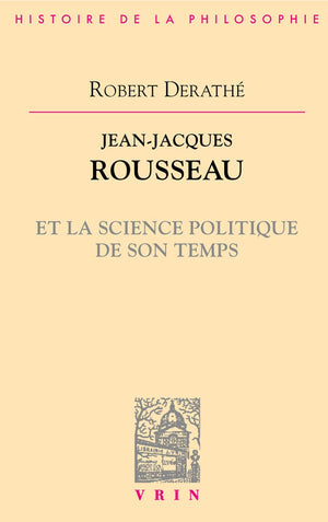 Jeanjacques Rousseau Et La Science Politique De Son Temps (Bibliothaeque D'Histoire De La Philosophie) (French Edition),Used