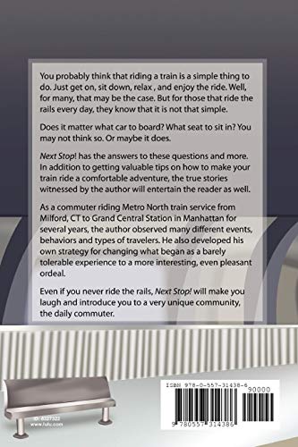 Next Stop! Tips & Tales From A Train Commuter,Used