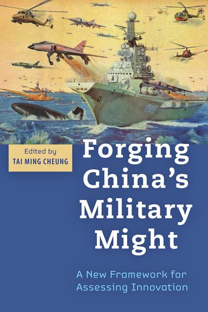 Forging China's Military Might: A New Framework for Assessing Innovation,Used