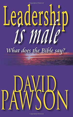Leadership is Male: What Does the Bible Say?,Used
