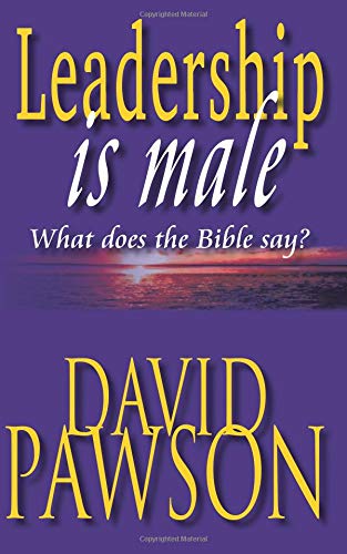 Leadership is Male: What Does the Bible Say?,Used