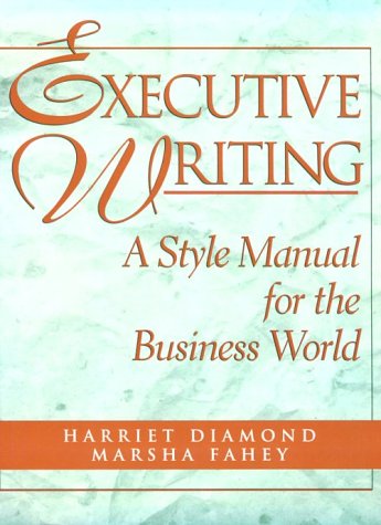 Executive Writing: A Style Manual for the Business World,Used