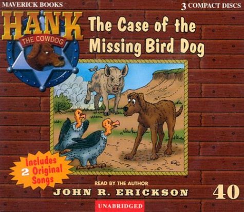 The Case of the Missing Bird Dog (Hank the Cowdog (Audio)),Used