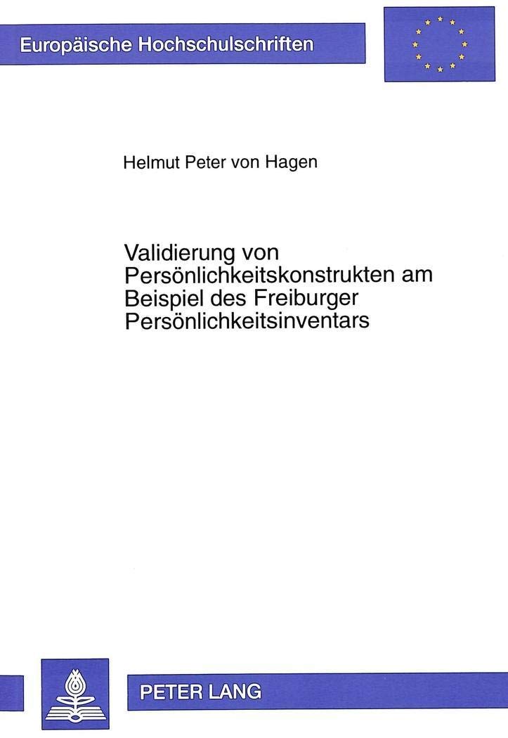 Validierung von Persnlichkeitskonstrukten am Beispiel des Freiburger Persnlichkeitsinventars (Europische Hochschulschriften / Eu,Used