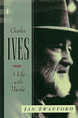Charles Ives: A Life With Music,Used