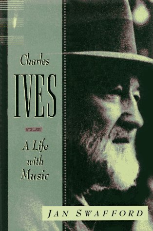 Charles Ives: A Life With Music,Used