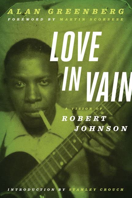 Love in Vain: A Vision of Robert Johnson,Used