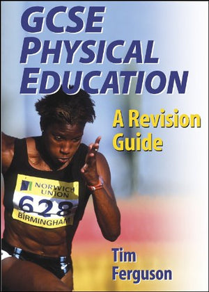 GCSE Physical Education: A Revision Guide