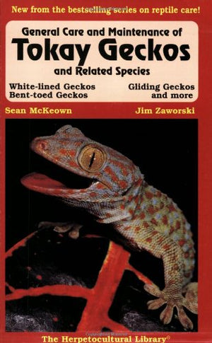 General Care and Maintenance of Tokay Geckos and Related Species (The Herpetocultural Library),Used