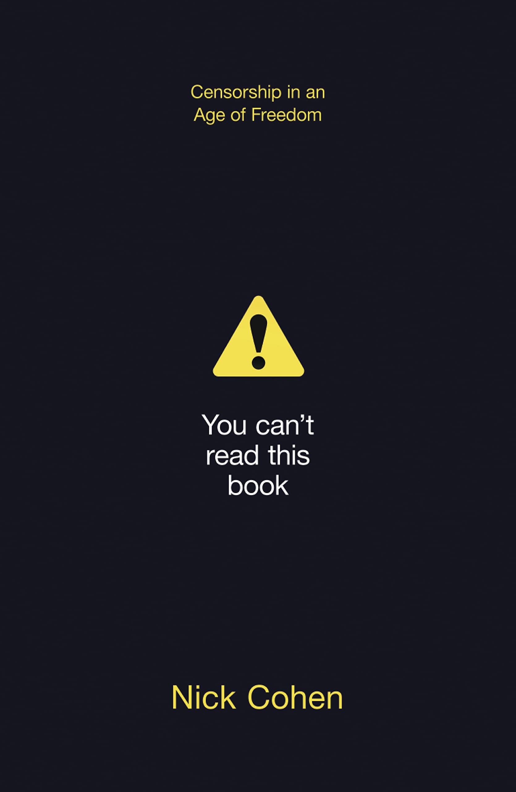 You Can't Read This Book: Censorship in an Age of Freedom,Used