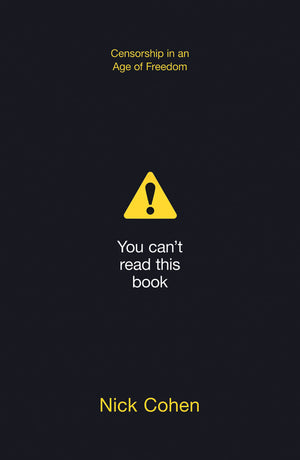 You Can't Read This Book: Censorship in an Age of Freedom,Used
