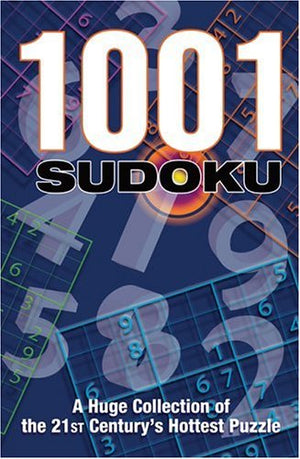1001 Sudoku: A Huge Collection of the 21st Century's Hottest Puzzle,Used