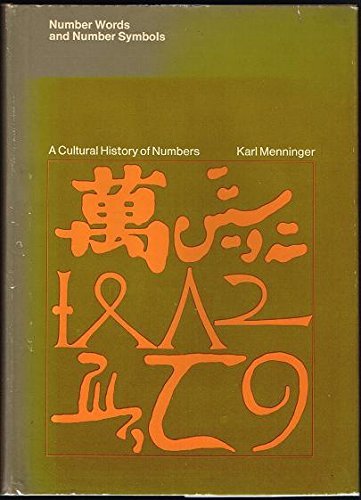 Number Words and Number Symbols: A Cultural History of Numbers,Used