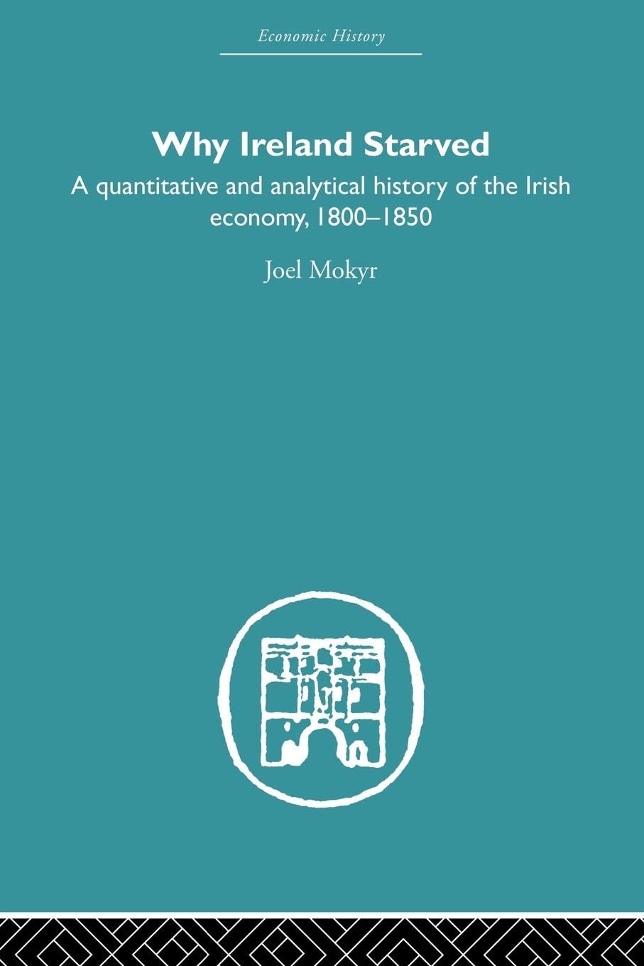 Why Ireland Starved (Economic History)