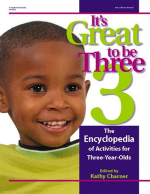It's Great to Be Three: The Encyclopedia of Activities for ThreeYearOlds,Used