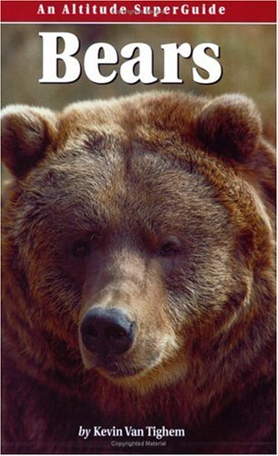 Bears: An Altitude SuperGuide,Used