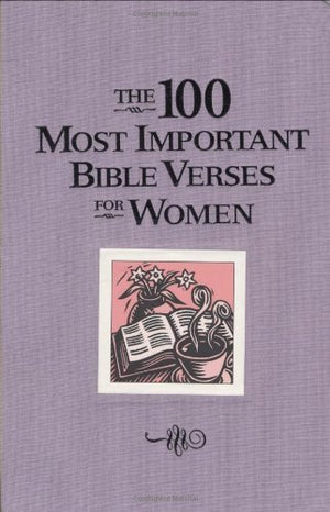 The 100 Most Important Bible Verses for Women,Used