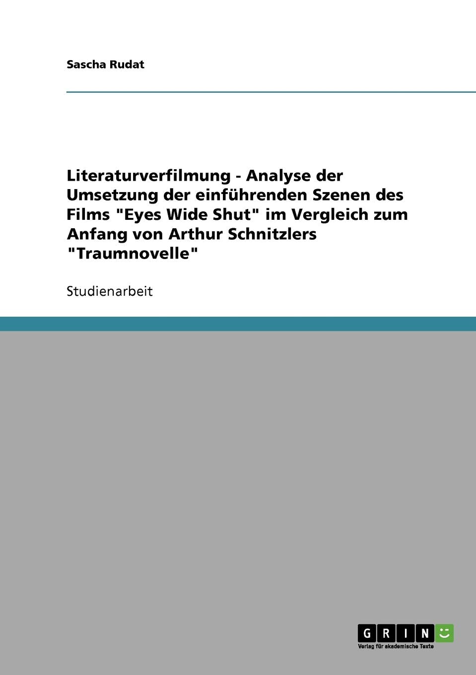 Literaturverfilmung  Analyse Der Umsetzung Der Einfhrenden Szenen Des Films 'Eyes Wide Shut' Im Vergleich Zum Anfang Von Arthur,Used