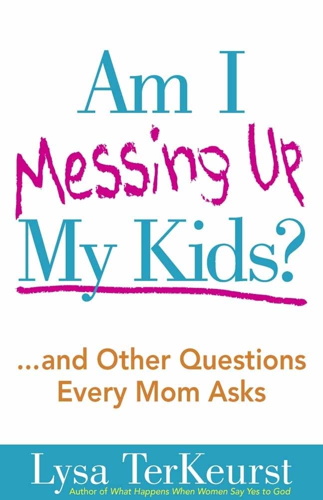 Am I Messing Up My Kids?: ...and Other Questions Every Mom Asks,Used