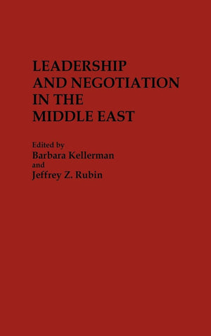 Leadership and Negotiation in the Middle East,New