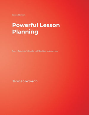 Powerful Lesson Planning: Every Teachers Guide to Effective Instruction,Used