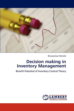 Decision making in Inventory Management: Benefit Potential of Inventory Control Theory,Used