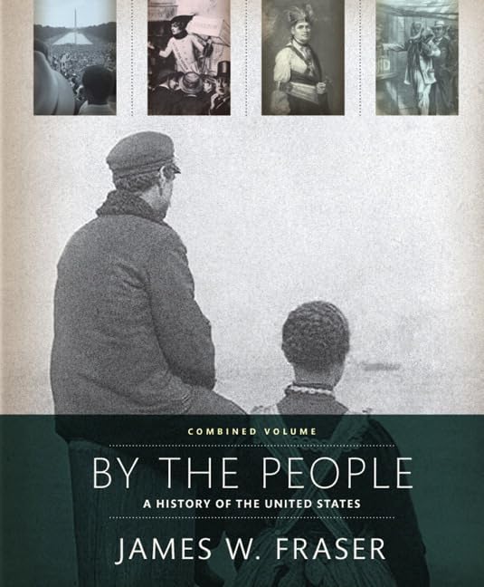 By The People: A History of the United States,New