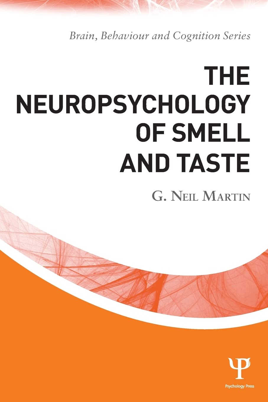 The Neuropsychology Of Smell And Taste (Brain, Behaviour And Cognition),Used