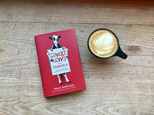 Covert Cows And Chickfila: How Faith, Cows, And Chicken Built An Iconic Brand