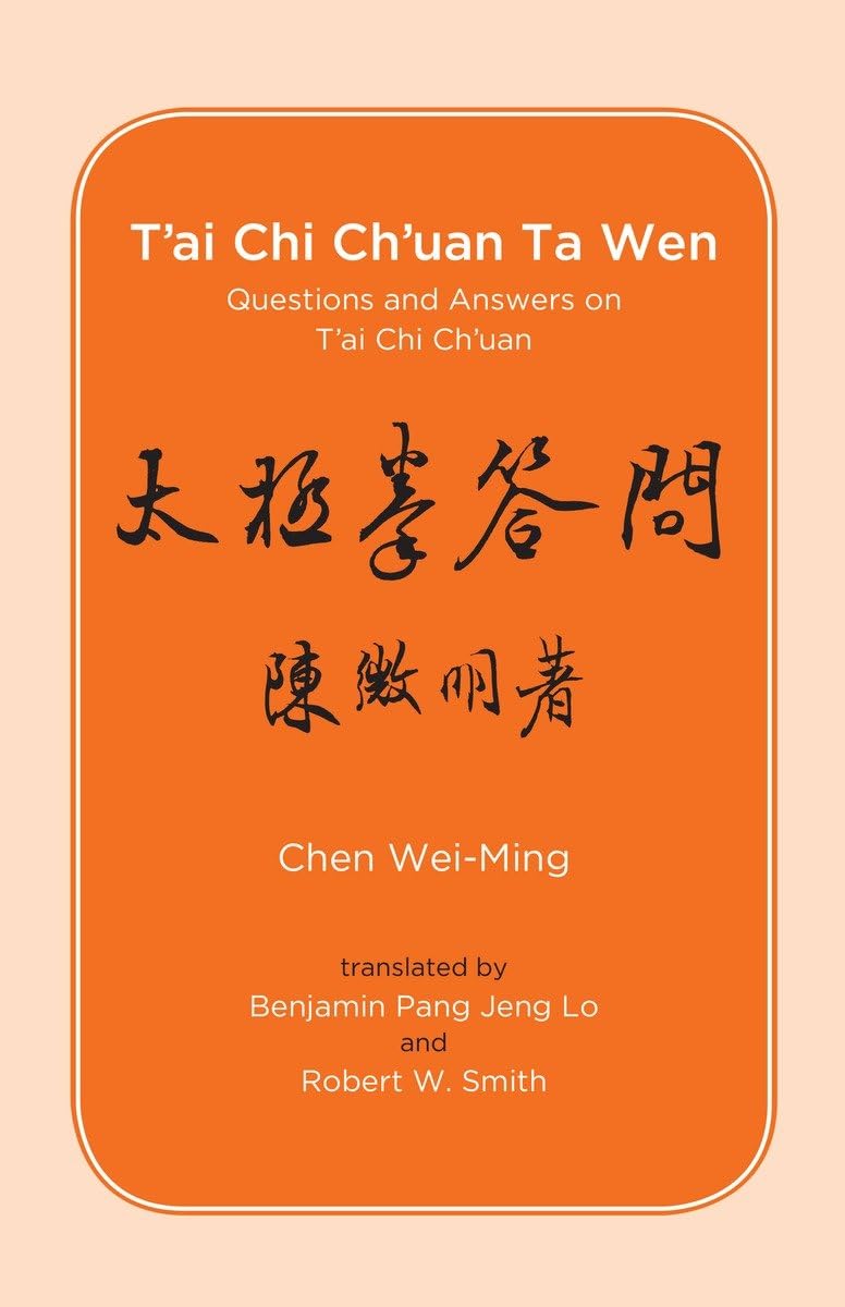 T'Ai Chi Ch'Uan Ta Wen: Questions And Answers On T'Ai Chi Ch'Uan