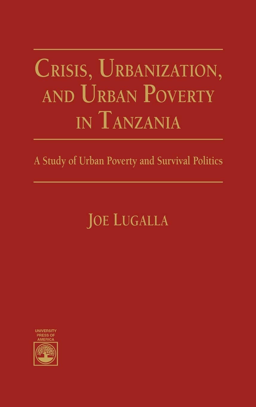 Crisis, Urbanization, and Urban Poverty in Tanzania,Used