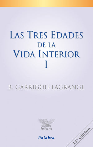 Las Tres Edades De La Vida Interior (Tomo I): Preludio De La Del Cielo,Used