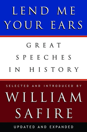Lend Me Your Ears: Great Speeches in History,Used