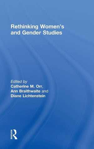 Rethinking Women'S And Gender Studies