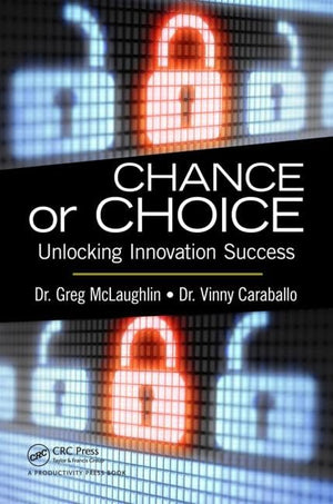 Chance Or Choice: Unlocking Innovation Success,Used