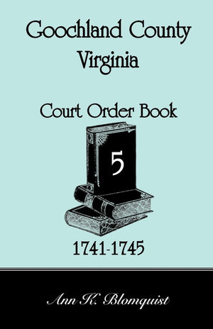 Goochland County, Virginia Court Order Book 5, 17411745,Used