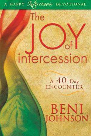 The Joy of Intercession: A 40Day Encounter (Happy Intercessor Devotional),Used