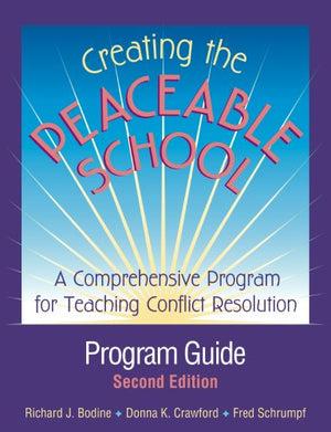 CREATING THE PEACEABLE SCHOOL PROGRAM GUIDE,New