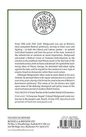 The Political Life of Josiah C. Wedgwood: Land, Liberty and Empire, 18721943 (Royal Historical Society Studies in History New S,Used