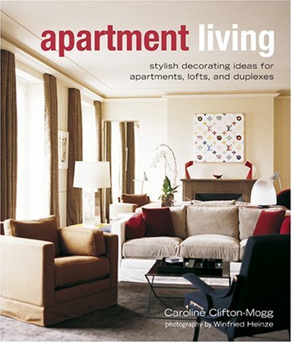 Apartment Living: Stylish Decorating Ideas for Apartments, Lofts, and Duplexes,Used