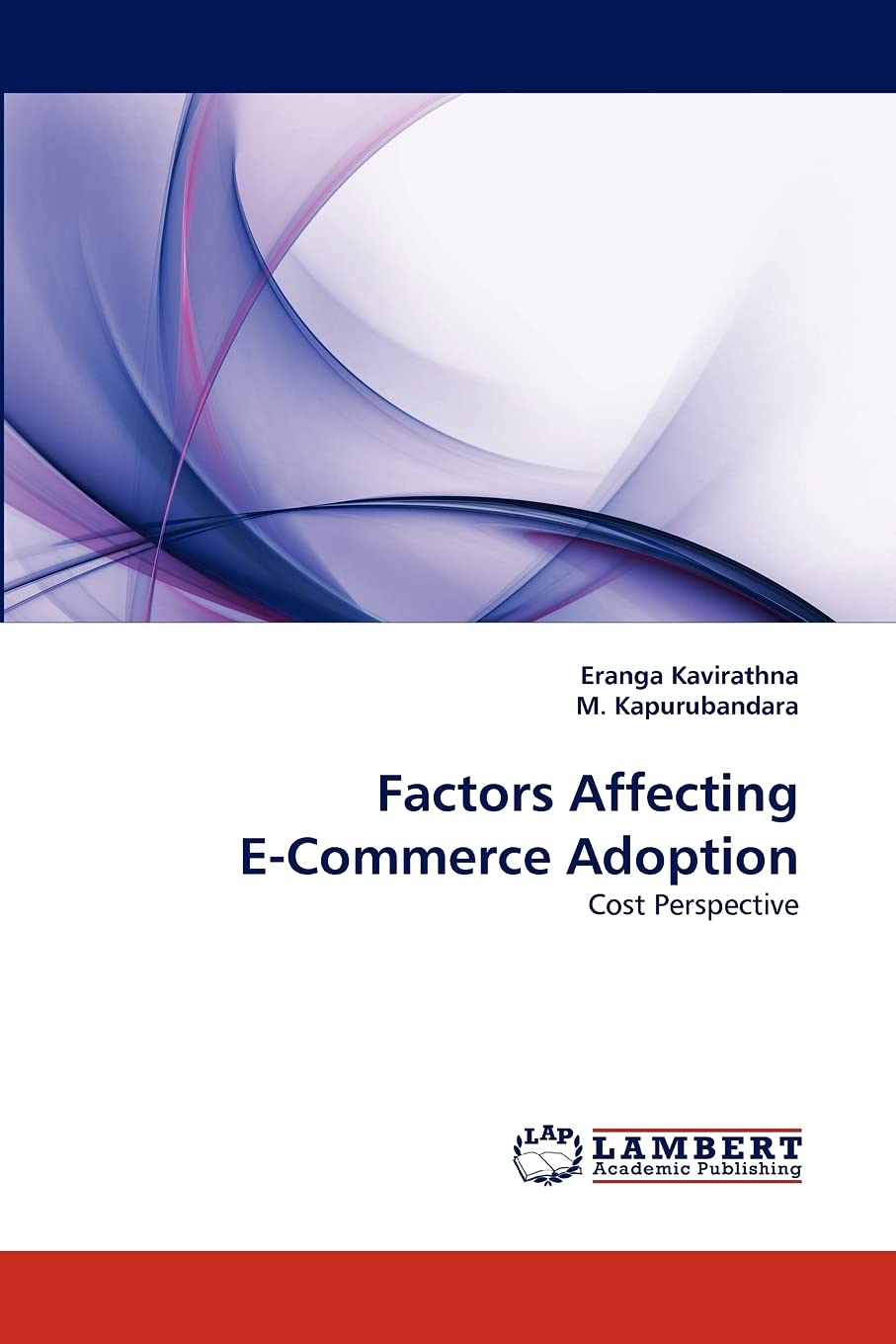 Factors Affecting ECommerce Adoption: Cost Perspective,Used