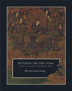 Picturing the True Form: Daoist Visual Culture in Traditional China (Harvard East Asian Monographs),Used