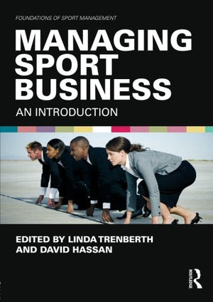 Managing Sport Business: An Introduction (Foundations of Sport Management),Used