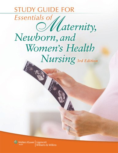 Essentials of Maternity, Newborn, & Women's Health Nursing,New