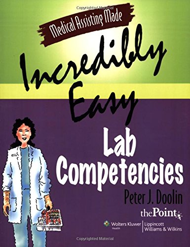 Medical Assisting Made Incredibly Easy: Lab Competencies,New