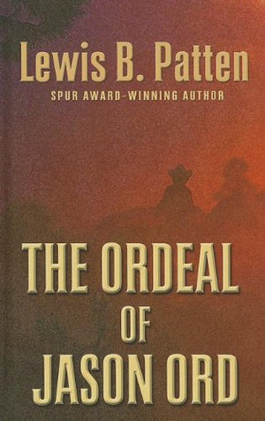 The Ordeal of Jason Ord (Thorndike Press Large Print Western),Used