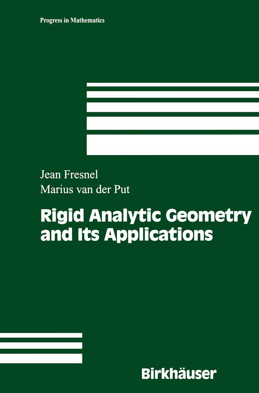Rigid Analytic Geometry And Its Applications (Progress In Mathematics, 218),Used