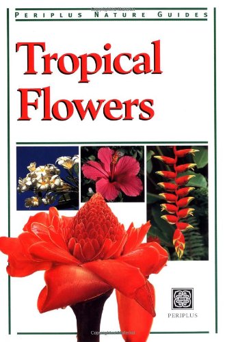 Tropical Flowers (Periplus Nature Guides),Used