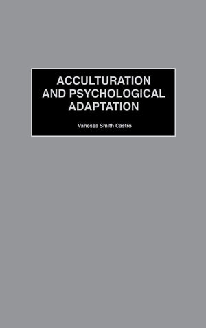 Acculturation And Psychological Adaptation (International Contributions In Psychology)